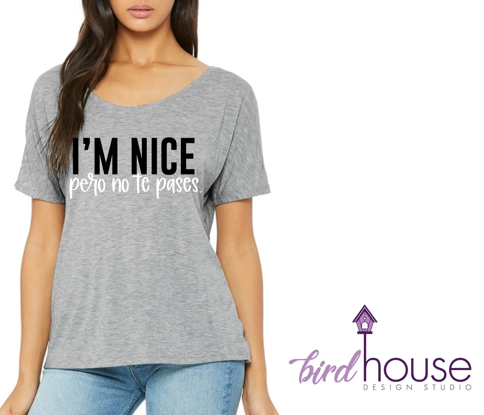 I'm Nice pero no te pases, Cute and funny Spanish Shirt, Custom Any Color or style